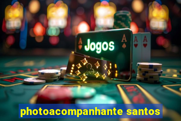 photoacompanhante santos